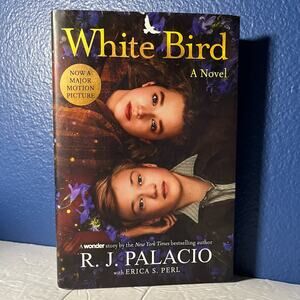 White Bird: A Novel: Based on the Graphic Novel Wonder
